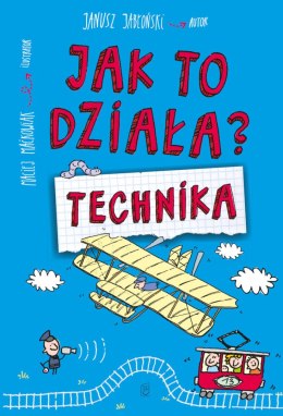 Technika. Jak to działa?