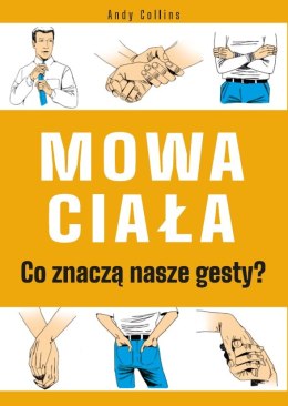 Mowa ciała. Co znaczą nasze gesty? wyd. 3