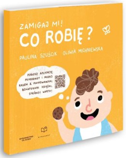 Co robię. Zamigaj mi