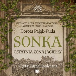 CD MP3 Sonka. Ostatnia żona Jagiełły