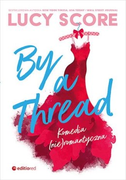 By a Thread. Komedia (nie)romantyczna