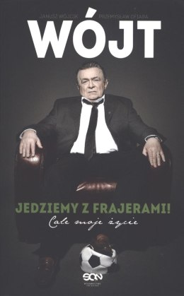 Wójt jedziemy z frajerami całe moje życie wyd. kieszonkowe