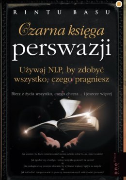 Czarna księga perswazji używaj nlp by zdobyć wszystko czego pragniesz