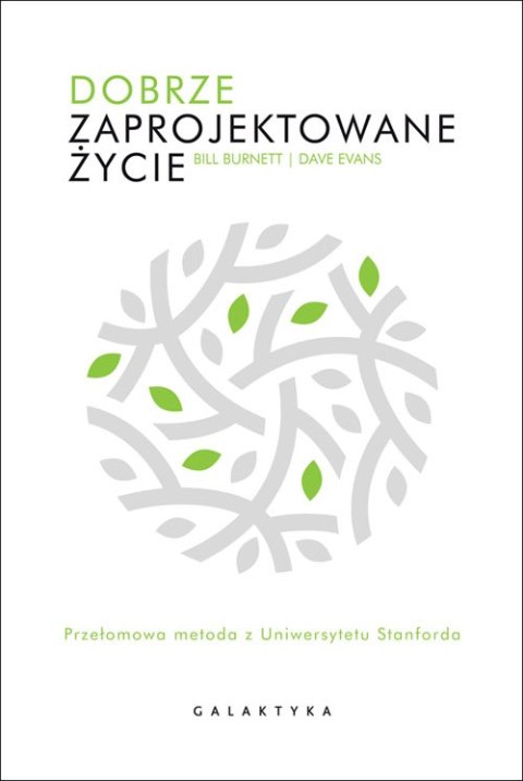 Dobrze zaprojektowane życie przełomowa metoda z uniwersytetu stanforda