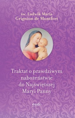 Traktat o prawdziwym nabożeństwie do najświętszej maryi panny