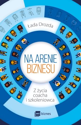 Na arenie biznesu z życia coacha i szkoleniowca