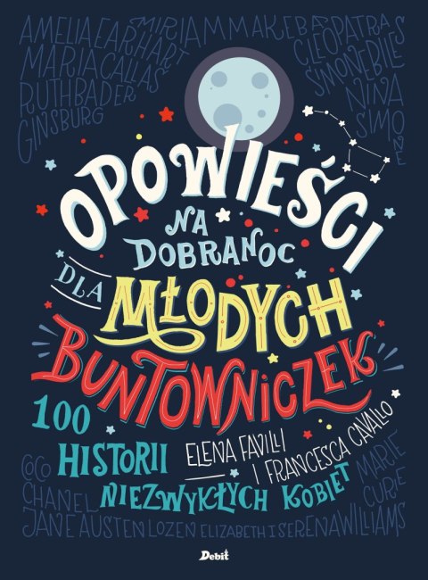 Opowieści na dobranoc dla młodych buntowniczek Tom 1