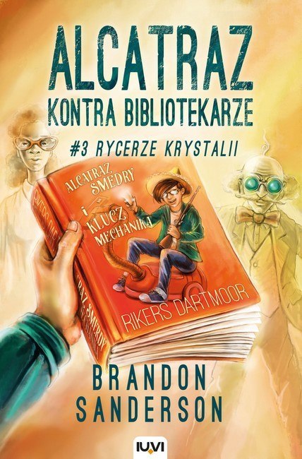 Rycerze krystalii. Alcatraz kontra bibliotekarze. Tom 3