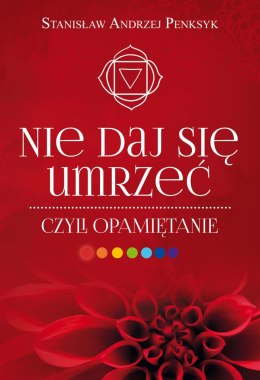 Nie daj się umrzeć czyli opamiętanie