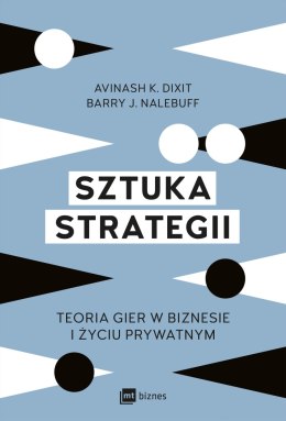 Sztuka strategii. Teoria gier w biznesie i życiu prywatnym