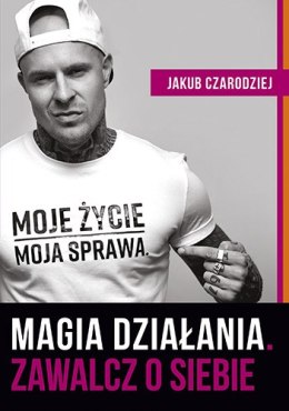 Magia działania zawalcz o siebie