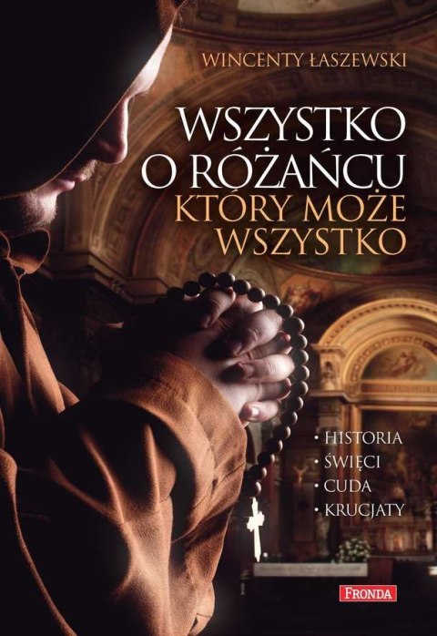 Wszystko o różańcu który może wszystko wyd. 2