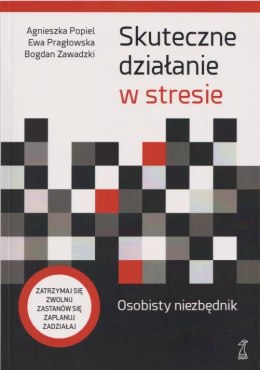 Skuteczne działanie w stresie osobisty niezbędnik