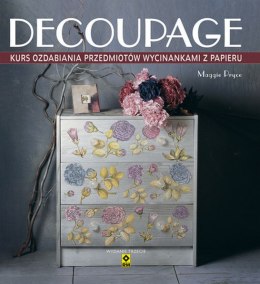 Decoupage. Kurs ozdabiania przedmiotów wycinankami z papieru wyd. 2021