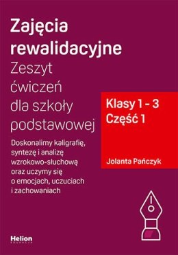 Zajęcia rewalidacyjne Zeszyt ćwiczeń dla szkoły podstawowej klasy 1 - 3 Część 1