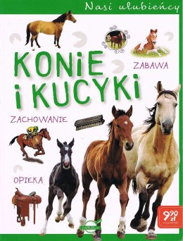 Nasi ulubieńcy. Konie i kucyki