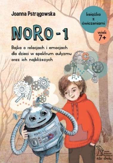 NORO-1. Bajka o relacjach i emocjach dla dzieci w spektrum autyzmu oraz ich najbliższych wyd. 2022