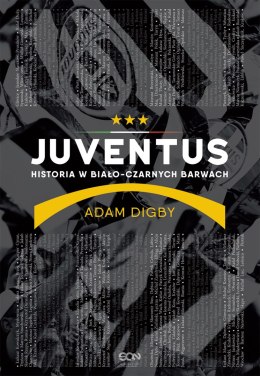 Juventus historia w biało-czarnych barwach