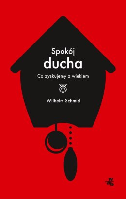 Spokój ducha co zyskujemy z wiekiem