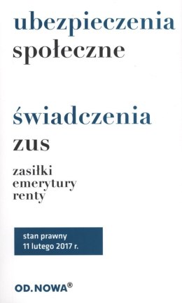 Ubezpieczenia społeczne i świadczenia zus zasiłki emerytury renty 02. 2017