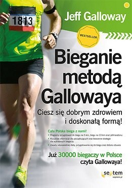 Bieganie metodą gallowaya ciesz się dobrym zdrowiem i doskonałą formą