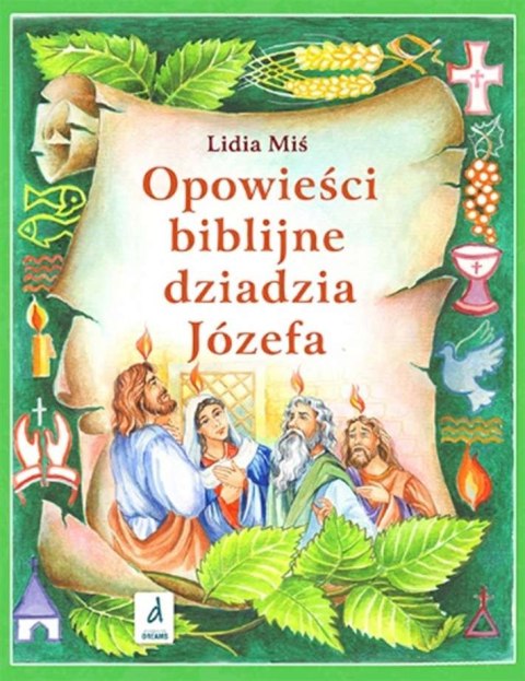 Opowieści biblijne dziadzia józefa Tom 4