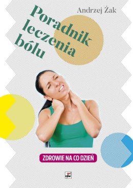 Poradnik leczenia bólu zdrowie na co dzień