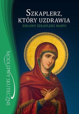 Szkaplerz który uzdrawia zielony szkaplerz maryi