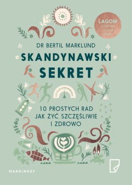 Skandynawski sekret 10 prostych rad jak żyć szczęśliwie i zdrowo