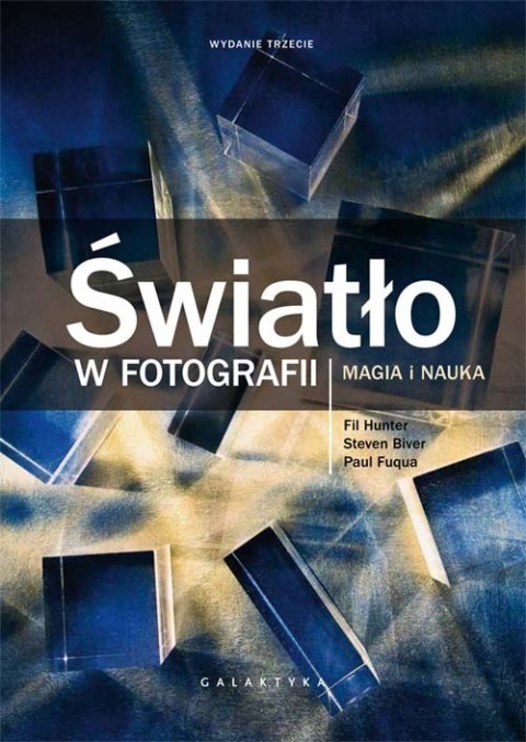 Światło w fotografii magia i nauka wyd. 3