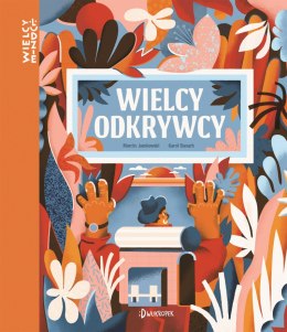 Wielcy odkrywcy. Wielcy ludzie