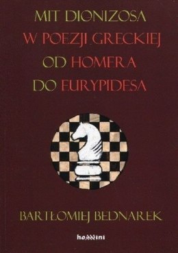 Mit Dionizosa w poezji greckiej, od Homera do Eurypidesa