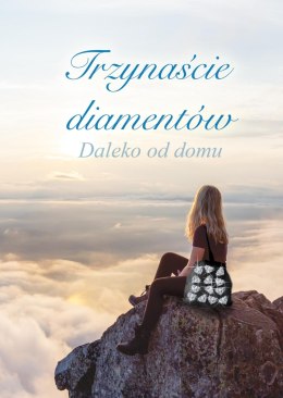 Trzynaście diamentów. Daleko od domu