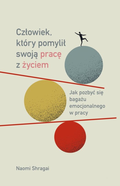 Człowiek, który pomylił swoją pracę z życiem. Jak pozbyć się bagażu emocjonalnego w pracy