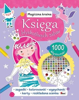 Magiczna kraina. Księga błyskotliwych zabaw