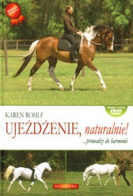 Ujeżdżenie naturalnie prowadzi do harmonii + dvd