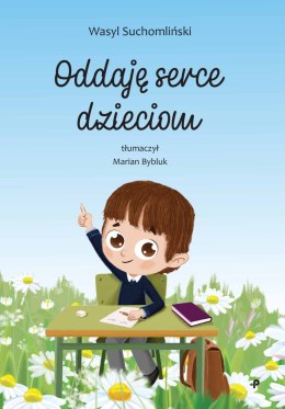 Oddaję serce dzieciom