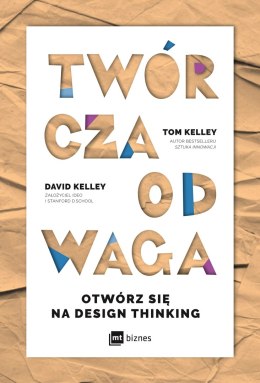 Twórcza odwaga otwórz się na design thinking