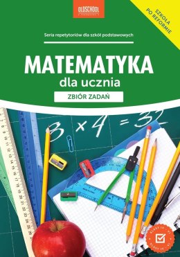 Matematyka dla ucznia zbiór zadań