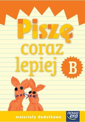 Szkoła na miarę zeszyt piszę coraz lepiej b