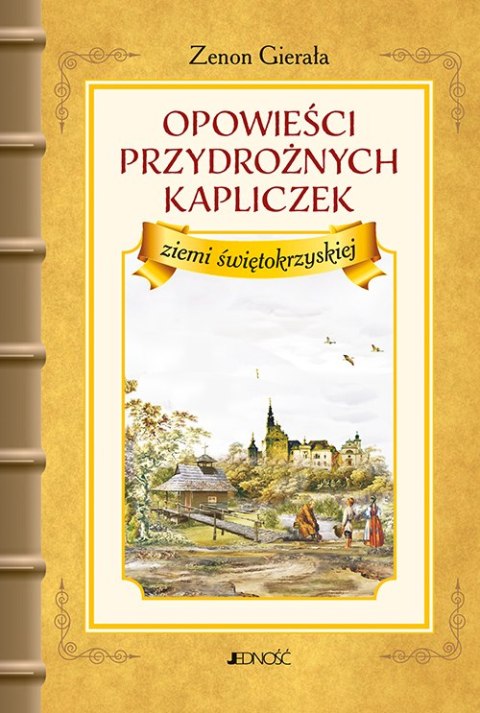 Opowieści przydrożnych kapliczek ziemi świętokrzyskiej