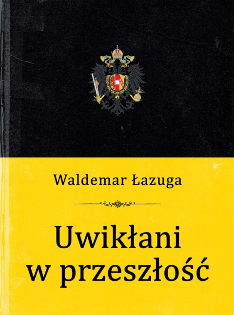 Uwikłani w przeszłość