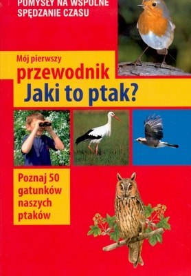 Jaki to ptak mój pierwszy przewodnik wyd. 2014