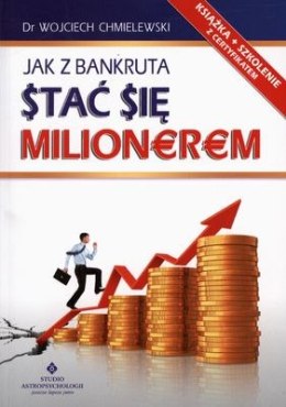 Jak z bankruta stać się milionerem