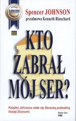 Kto zabrał mój ser wyd. 2015