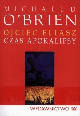 Ojciec eliasz czas apokalipsy