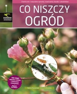 Co niszczy ogród wyd. 2013