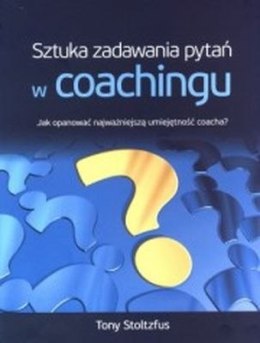 Sztuka zadawania pytań w coachingu