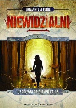 Czarownica z dark falls niewidzialni Tom 2