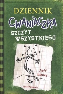 Szczyt wszystkiego. Dziennik Cwaniaczka. Tom 3 wyd. 2014